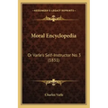 Moral Encyclopedia: Or Varle's Self-Instructor No. 3 (1831)