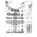 King Charles of New York City: How a Poor Georgia Farm Boy Became a World Authority on Drug and Alcohol Treatment