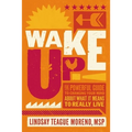 Wake Up!: The Powerful Guide to Changing Your Mind about What It Means to Really Live
