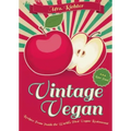 Vintage Vegan: Recipes from Inside the World's First Vegan Restaurant