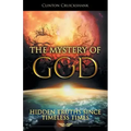 The Mystery of God: Hidden Truths Since Timeless Times