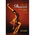Meet the Dancers: From Ballet, Broadway, and Beyond