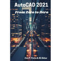 AutoCAD 2021 From Zero to Hero