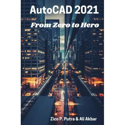 AutoCAD 2021 From Zero to Hero