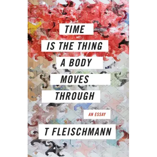 Time Is the Thing a Body Moves Through