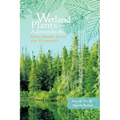 Wetland Plants of the Adirondacks: Ferns, Woody Plants, and Graminoids