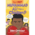 Muhammad Ali Was a Chicken?