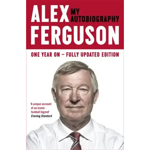 Alex Ferguson: The Sensational Million Copy Number One Bestseller