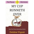 My Cup Runneth Over