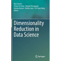 Dimensionality Reduction in Data Science