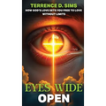 Eyes Wide Open: How God's Love Sets You Free To Love Without Limits