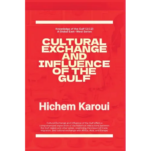 Cultural Exchange And Influence of The Gulf