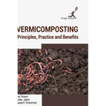 Vermicomposting: Principels Practice and Benefits