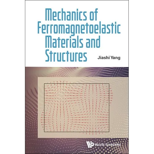 Mechanics of Ferromagnetoelastic Materials and Structures