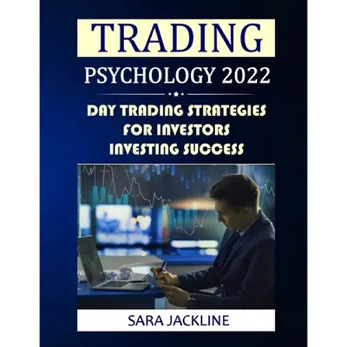 Trading Psychology 2022: Day Trading Strategies For Investors - Investing Success