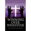 Winning Over Whatever: The Ultimate WOW Factor!