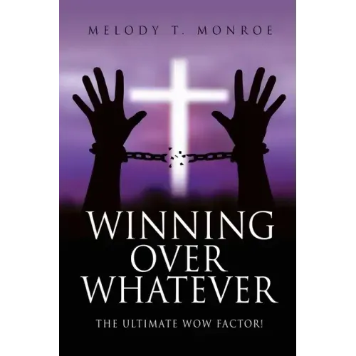 Winning Over Whatever: The Ultimate WOW Factor!