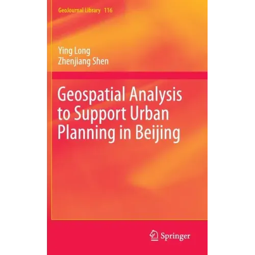 Geospatial Analysis to Support Urban Planning in Beijing