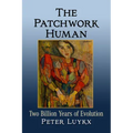The Patchwork Human: Two Billion Years of Evolution