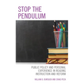 Stop the Pendulum: Public Policy and Personal Experience in Reading Instruction and Reform