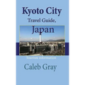Kyoto City Travel Guide, Japan: Tourism information