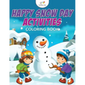 Happy Snow Day Activities Coloring Book