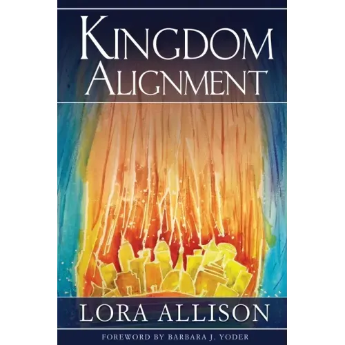 Kingdom Alignment: An Illumination of the King