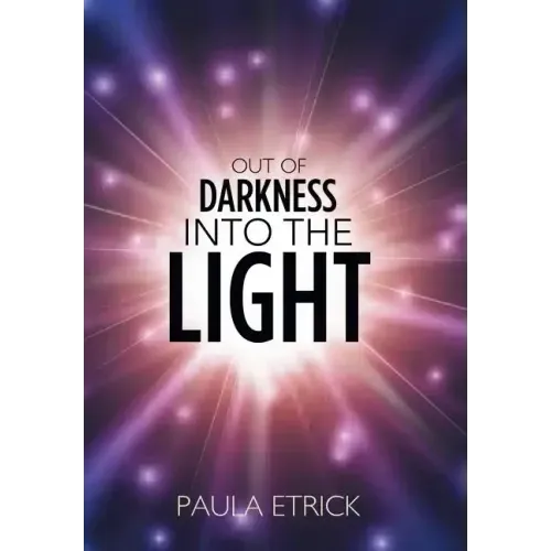 Out of Darkness into the Light