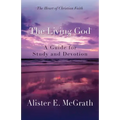The Living God: A Guide for Study and Devotion