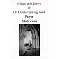 On Contemplating God, Prayer, Meditations: Volume 3