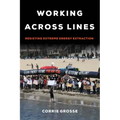 Working Across Lines: Resisting Extreme Energy Extraction