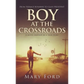 Boy at the Crossroads: From Teenage Runaway to Class President