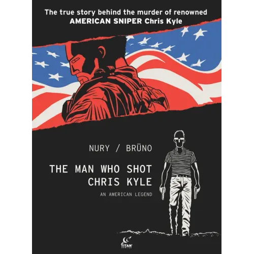 The Man Who Shot Chris Kyle: An American Legend (Graphic Novel)