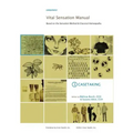 Vital Sensation Manual Unit 1: Casetaking in Homeopathy: Based on the Sensation Method & Classical Homeopathy