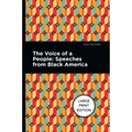 The Voice of a People: Large Print Edition - Speeches from Black America