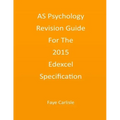 AS Psychology Revision Guide For The 2015 Edexcel Specification