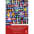 Security Through Cooperation: To the Same End