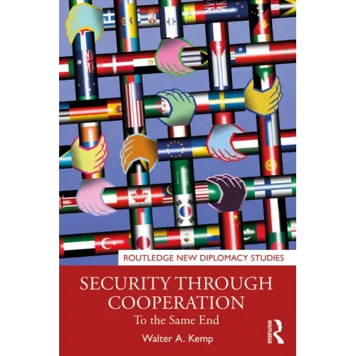 Security Through Cooperation: To the Same End