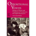 Oppositional Voices: Women as Writers and Translators in the English Renaissance