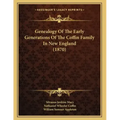 Genealogy Of The Early Generations Of The Coffin Family In New England (1870)