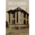 Spirits of the Border: School Spirits
