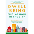 Dwellbeing: Finding Home in the City