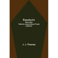 Froudacity; West Indian Fables by James Anthony Froude Explained