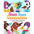 Quack, Quack, Quinceañera