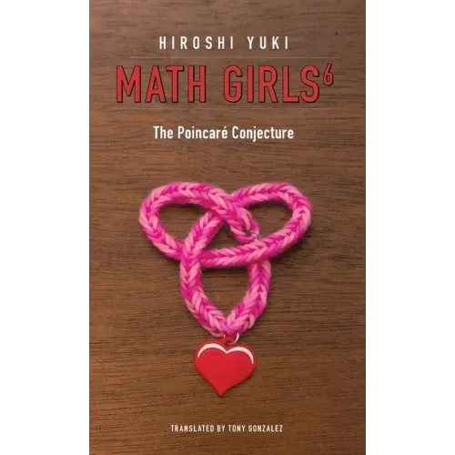 Math Girls 6: The Poincaré Conjecture