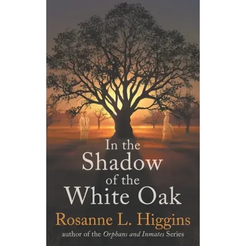 In the Shadow of the White Oak