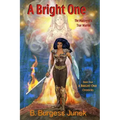 A Bright One: The Making of a True Warrior
