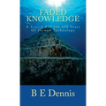 Faded Knowledge: A Search For 200,000 Years Of Human Technology