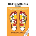 Reflexology Today: The Stimulation of the Body's Healing Forces Through Foot Massage