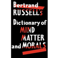 Dictionary of Mind Matter and Morals